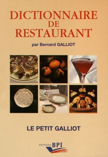 Dictionnaire de restaurant - Bernard Galliot - Livre