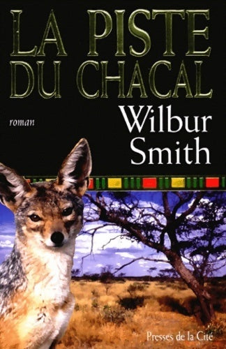 Livrenpoche : La piste du chacal - Wilbur A. Smith - Livre
