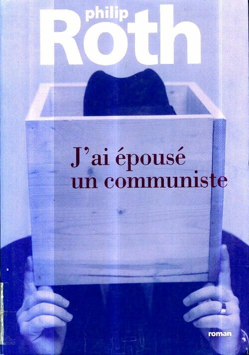Livrenpoche : J'ai épousé un communiste - Philip Roth - Livre