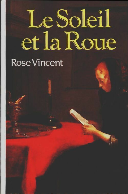 Livrenpoche : Le Soleil et la Roue - Rose Vincent - Livre