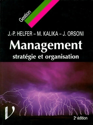 Livrenpoche : Management. Stratégie et organisation 2ème édition - Jean-Pierre Helfer - Livre