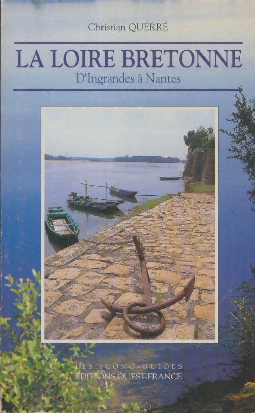 Livrenpoche : La Loire bretonne : D'ingrandes à Nantes - Querre - Livre