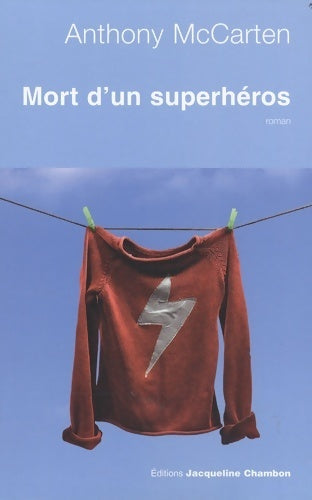 Livrenpoche : Mort d'un superhéros - Anthony Mccarten - Livre