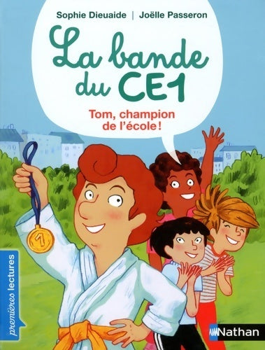 Livrenpoche : La bande du CE1 :Tom champion de l'école ! - Sophie Dieuaide - Livre