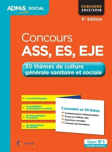 Livrenpoche : Concours ASS, ES, EJE. 30 thèmes de culture générale sanitaire et sociale 2017-2018 - Laurence Rambour - Livre