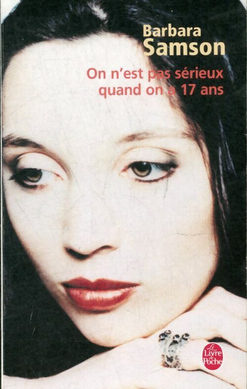 Livrenpoche : On n'est pas sérieux quand on a dix-sept ans - Barbara Samson - Livre