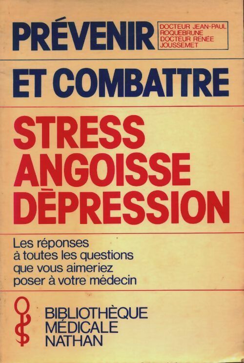 Livrenpoche : Prévenir et combattre. Stress, angoisse, Dépression - JeanPaul Roquebrune - Livre
