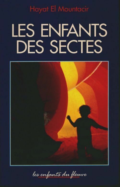 Livrenpoche : Les enfants des sectes - Hayat El Mountacir - Livre