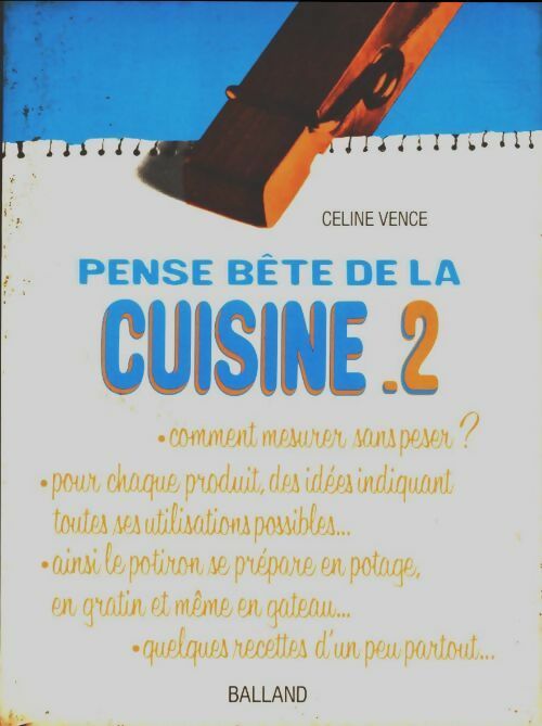 Livrenpoche : Pense bête de la cuisine Tome II - Céline Vence - Livre