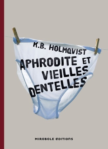 Livrenpoche : Aphrodite et vieilles dentelles - Karin Brunk Holmqvist - Livre