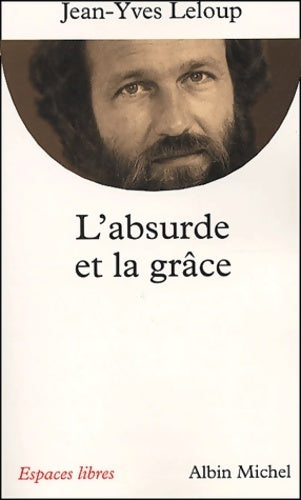 Livrenpoche : L'absurde et la grâce - Jean-Yves Leloup - Livre