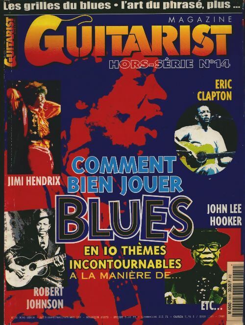 Livrenpoche : Guitarist magazine Hors-série n°14 : Comment bien jouer blues en 10 thèmes incontournables - Collectif - Livre