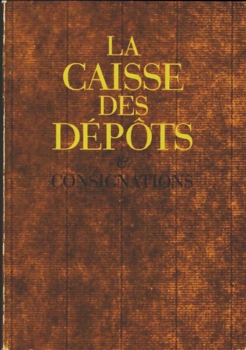 Livrenpoche : La caisse des dépôts & consignations - Xxx - Livre