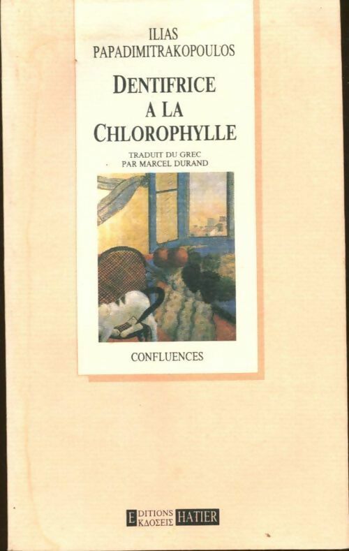 Livrenpoche : Dentifrice à la chlorophylle / Les bains de mer chauds - Ilias Papadimitrakopoulos - Livre