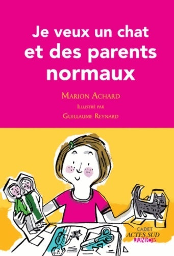 Livrenpoche : Je veux un chat et des parents normaux - Marion Achard - Livre