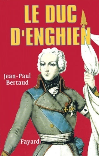 Livrenpoche : Le duc d'enghien - Jean-Paul Bertaud - Livre