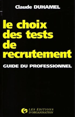 Livrenpoche : Le choix des tests de recrutement : Guide du professionnel - C. Duhamel - Livre