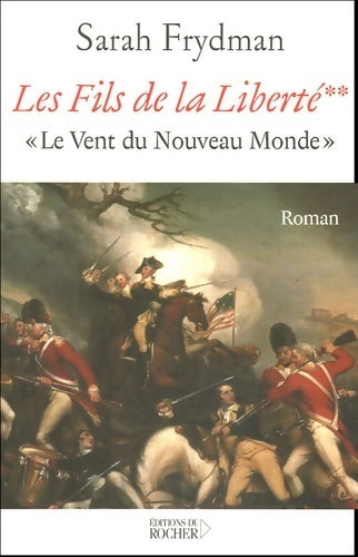 Livrenpoche : Les fils de la liberté Tome II : Le vent du nouveau monde - Sarah Frydman - Livre