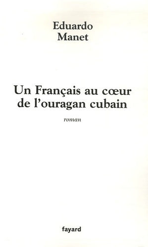 Livrenpoche : Un français au coeur de l'ouragan cubain - Eduardo Manet - Livre