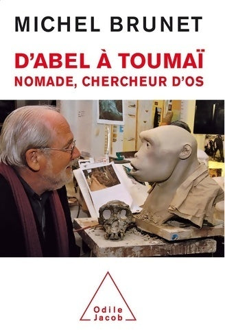 Livrenpoche : D'abel à toumaï : Nomade chercheur d'os - Michel Brunet - Livre