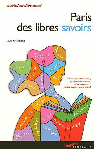 Livrenpoche : Paris des libres savoirs - Laure Kressmann - Livre