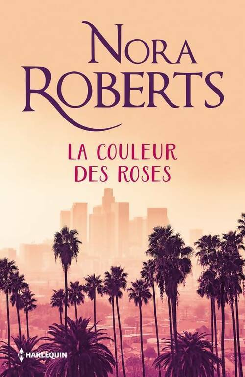 Livrenpoche : La couleur des roses - Nora Roberts - Livre