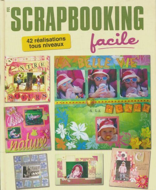 Livrenpoche : Le scrapbooking facile - Collectif - Livre