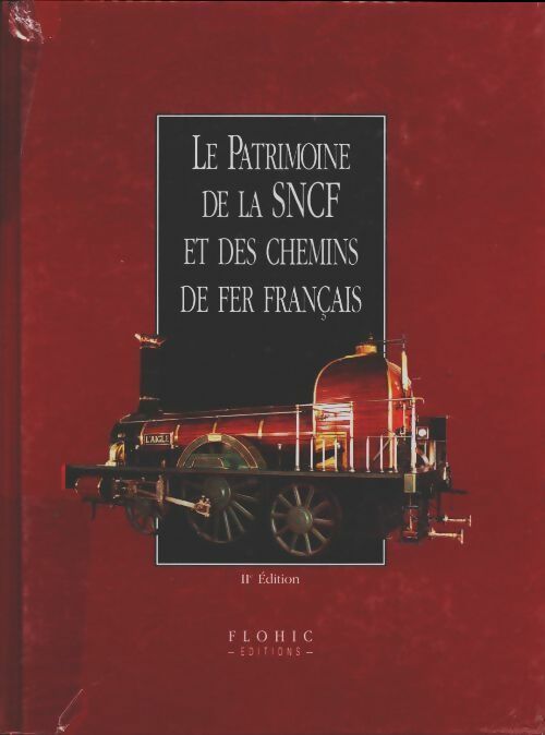 Le patrimoine de la SNCF et des chemins de fer français (2 vol.) - Collectif - Livre