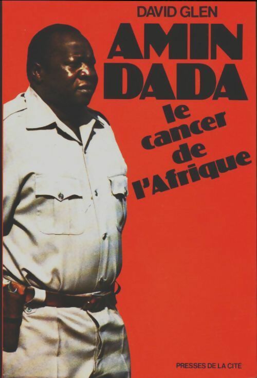 Livrenpoche : Amin Dada, le cancer de l'Afrique - David Glen - Livre