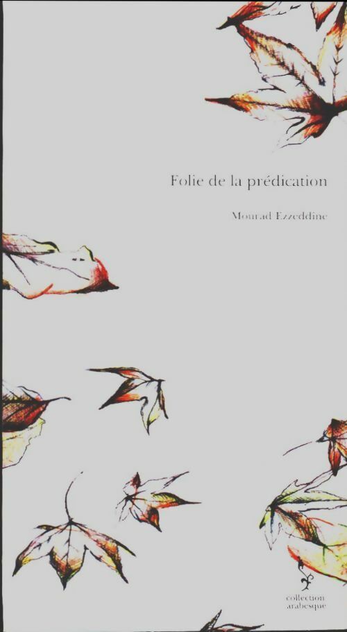 Livrenpoche : Folie de la prédication - Mourad Ezzeddine - Livre
