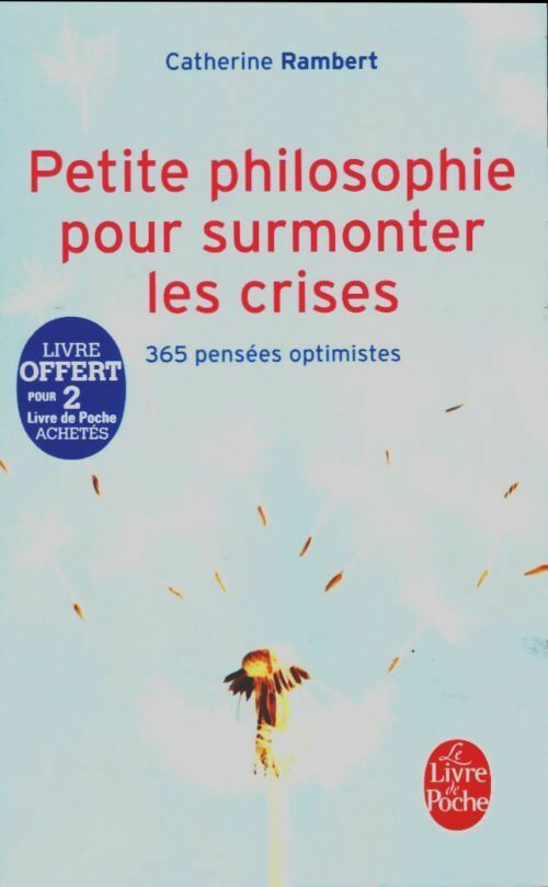 Livrenpoche : Petite philosophie pour surmonter les crises - Catherine Rambert - Livre
