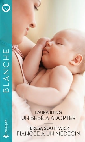 Livrenpoche : Un bébé à adopter / Fiancée à un médecin - Collectif - Livre