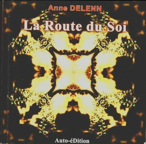 Livrenpoche : La route du soi - Anne Delenn - Livre