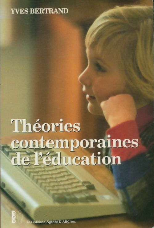 Livrenpoche : Théories contemporaines de l'éducation - Yves Bertrand - Livre