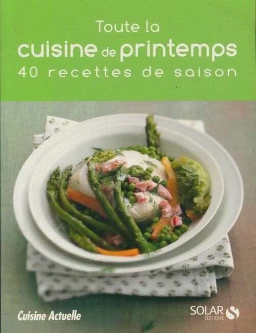 Livrenpoche : Toute la cuisine de printemps - Collectif - Livre