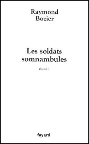 Livrenpoche : Les soldats somnambules - Raymond Bozier - Livre