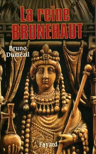 Livrenpoche : La reine brunehaut - Bruno Dumézil - Livre