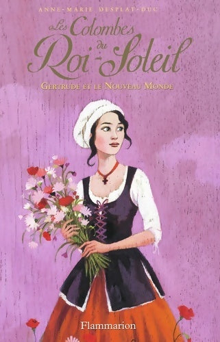 Livrenpoche : Les colombes du roi-soleil : Gertrude et le nouveau monde (8) - Anne-Marie Desplat-Duc - Livre