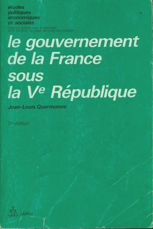Livrenpoche : Le gouvernement de la France sous la Ve république - Jean-Louis Quermonne - Livre