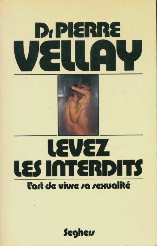 Livrenpoche : Levez les interdits - Dr Pierre Vellay - Livre