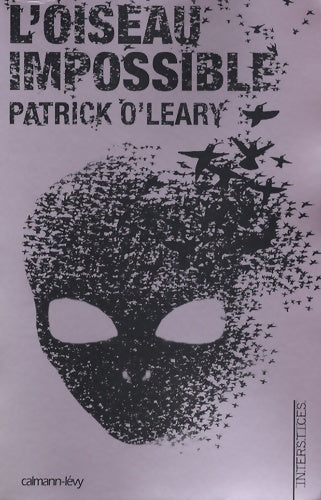 Livrenpoche : L'oiseau impossible - Patrick O'Leary - Livre