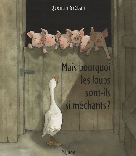 Livrenpoche : Mais pourquoi les loups sont-ils si méchants ? - Quentin Gréban - Livre