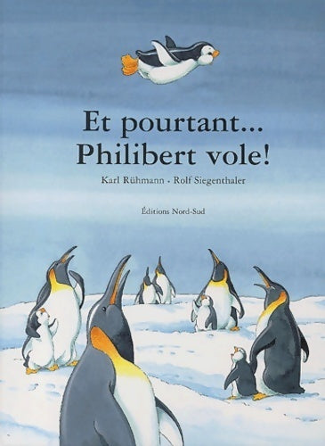 Livrenpoche : Et pourtant... Philibert vole ! - Karl Rühmann - Livre