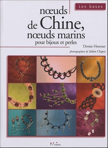 Livrenpoche : Noeuds de Chine, noeuds marins pour bijoux et perles - Denise Hoerner - Livre