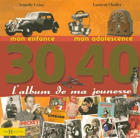 Livrenpoche : L'album de ma jeunesse 30-40 - Laurent Chollet - Livre