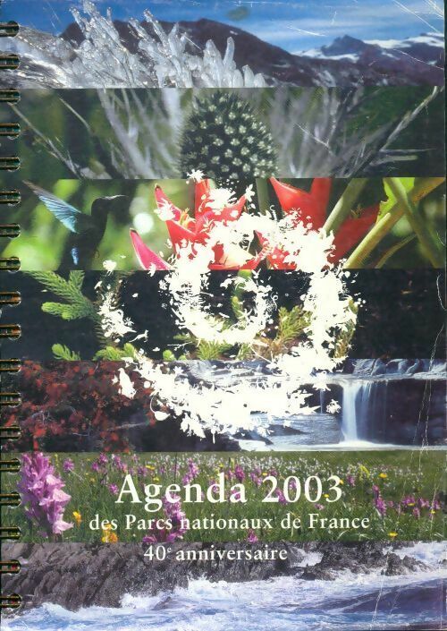 Livrenpoche : Agenda 2003 des parcs nationaux de France : 40e anniversaire - Collectif - Livre