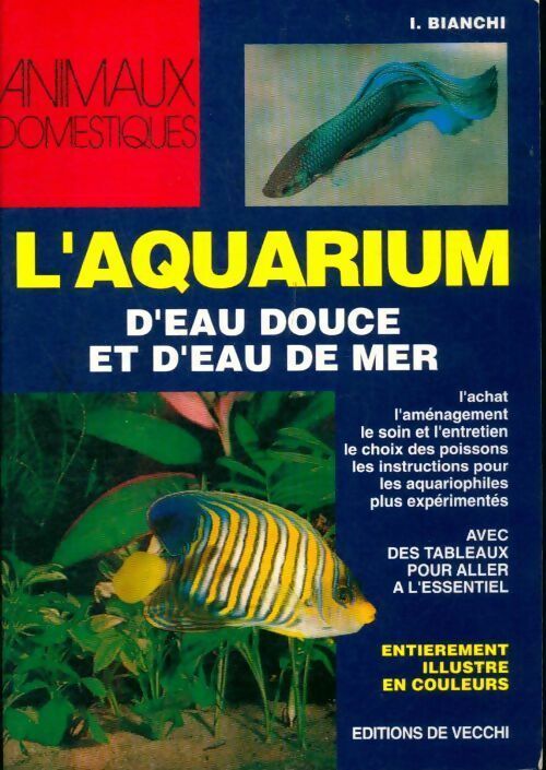 Livrenpoche : L'aquarium d'eau douce et d'eau de mer - I. Bianchi - Livre