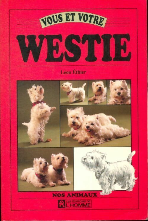 Livrenpoche : Vous et votre westie - Leon Ethier - Livre