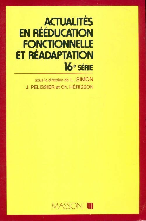 Livrenpoche : Actualités en rééducation fonctionnelle et réadaptation - Lucien Simon - Livre