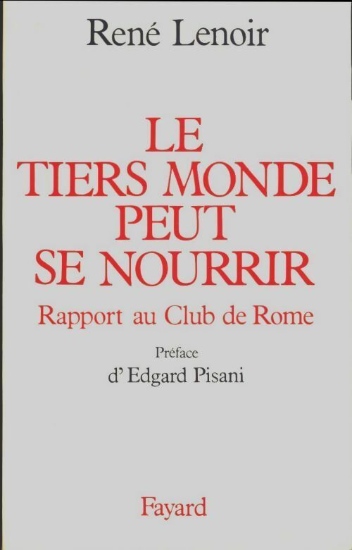 Livrenpoche : Le tiers-monde peut se nourrir. Rapport au club de Rome - René Lenoir - Livre